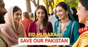 Eid Ul Fitr Mubarak To All Muslims From "Save Our Pakistan"