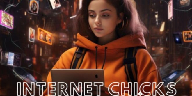Internet Chicks: The Ultimate Guide to Online Relationships