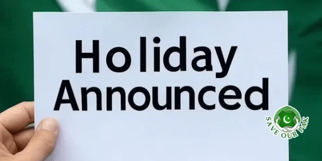 Public Holiday Announced All Offices and Schools to Remain Closed Tomorrow